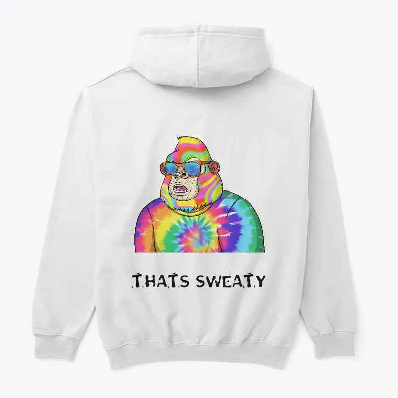 Thats Sweaty Hoodie